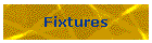 Fixtures