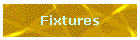 Fixtures