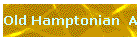 Old Hamptonian  A
