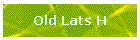 Old Lats H